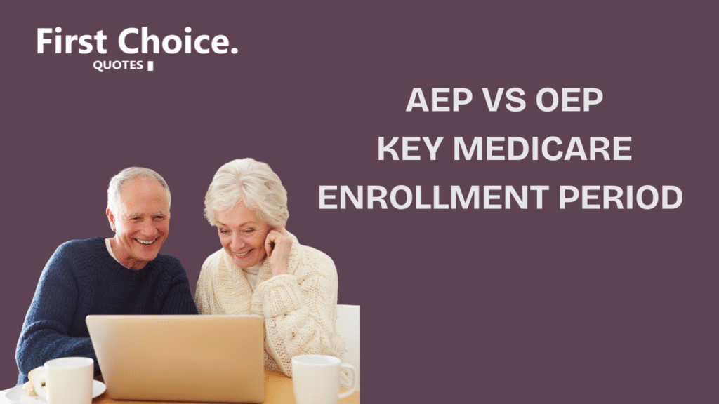 Elderly couple smiling while using a laptop, with text about Medicare enrollment periods AEP vs OEP, branded with First Choice Quotes logo.